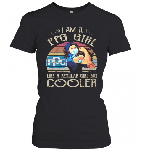 Strong Girl Mask I Am A Ppg Girl Like A Regular Girl But Cooler Vintage Retro T-Shirt Classic Women's T-shirt