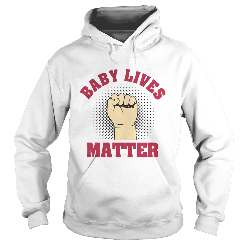 Strong Hand Baby Lives Matter Hoodie