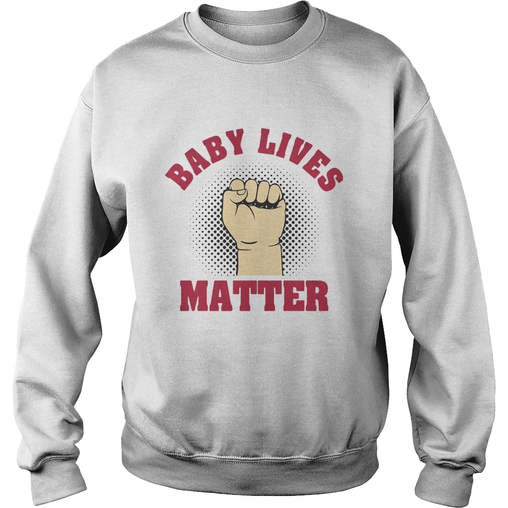 Strong Hand Baby Lives Matter Sweatshirt