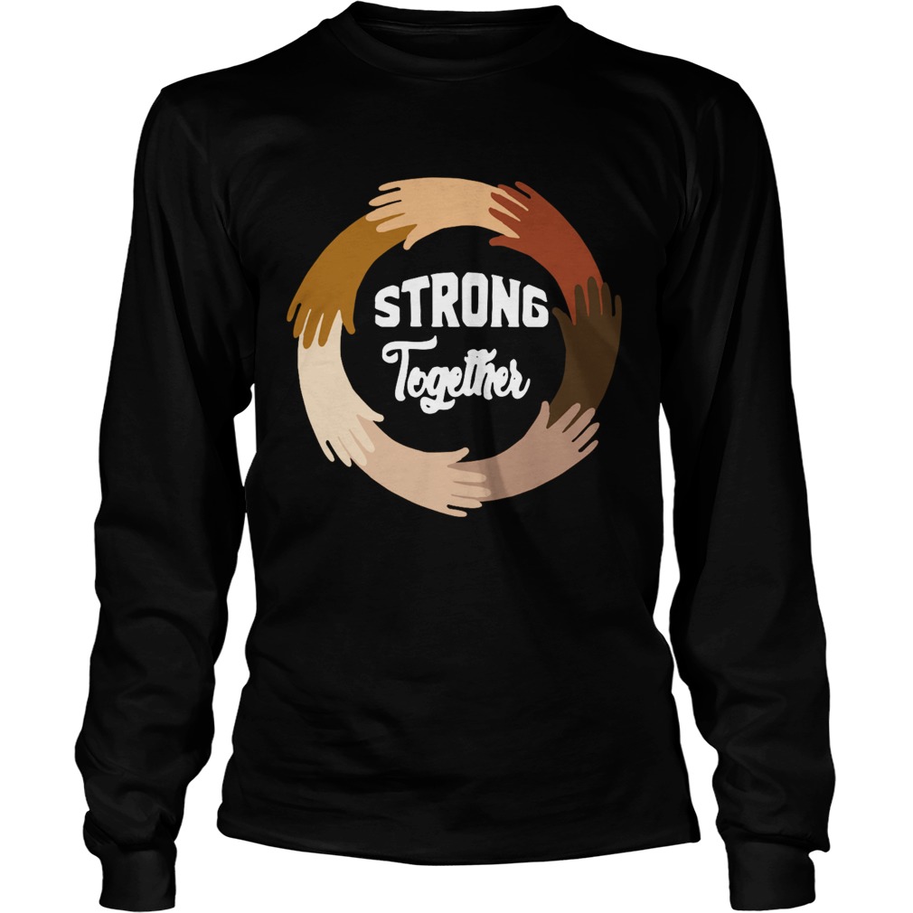 Strong Together All Lives Matter Long Sleeve