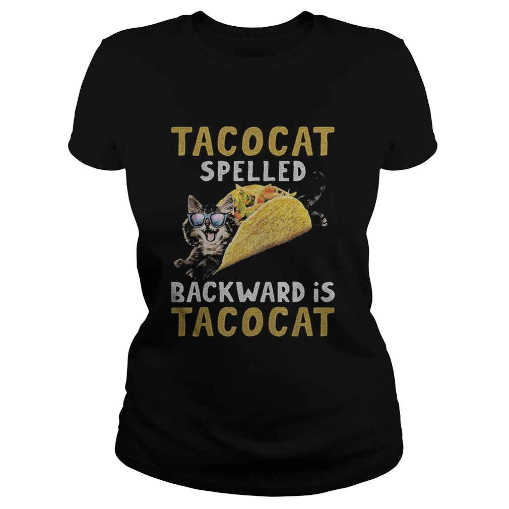 Tacocat Spelled Backward Is Tacocat Classic Ladies
