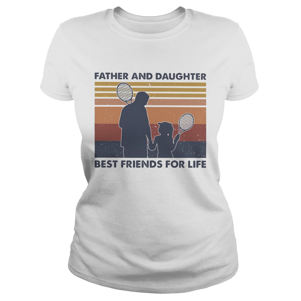 Tennis father and daughter best friends for life vintage retro Classic Ladies