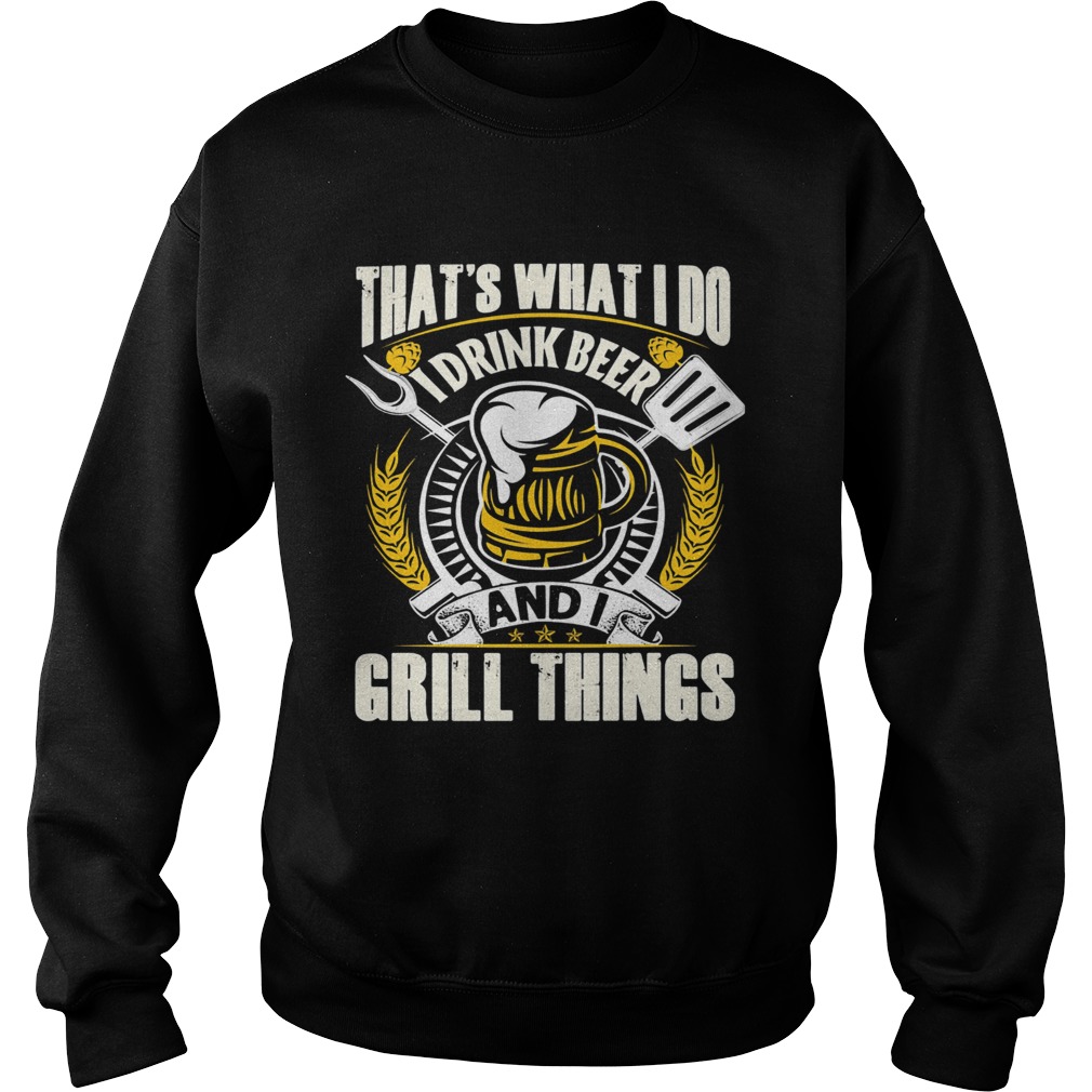 Thats what i do i drink beer and i know things stars Sweatshirt