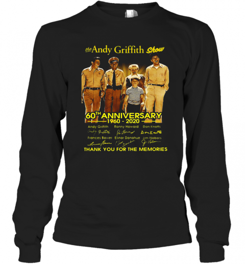The Andy Griffith Show 60Th Anniversary 1960 2020 Thank You For The Memories Signatures T-Shirt Long Sleeved T-shirt 