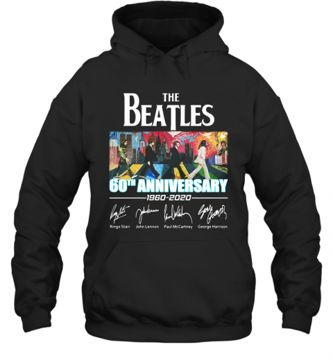 The Beatles 60Th Anniversary 1960 2020 Signature T-Shirt Unisex Hoodie
