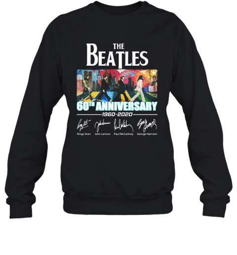 The Beatles 60Th Anniversary 1960 2020 Signature T-Shirt Unisex Sweatshirt