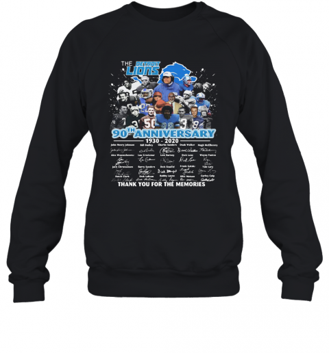 The Detroit Lions 90Th Anniversary 1930 2020 Thank You For The Memories Signatures T-Shirt Unisex Sweatshirt