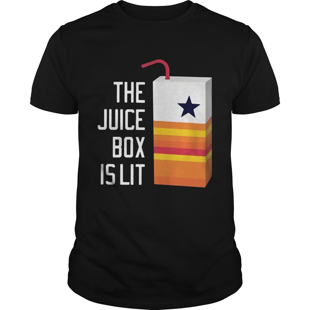 The Juice Box Is Lit shirt