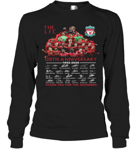 The Liverpool 128Th Anniversary 1892 2020 Thank You For The Memories Signatures T-Shirt Long Sleeved T-shirt