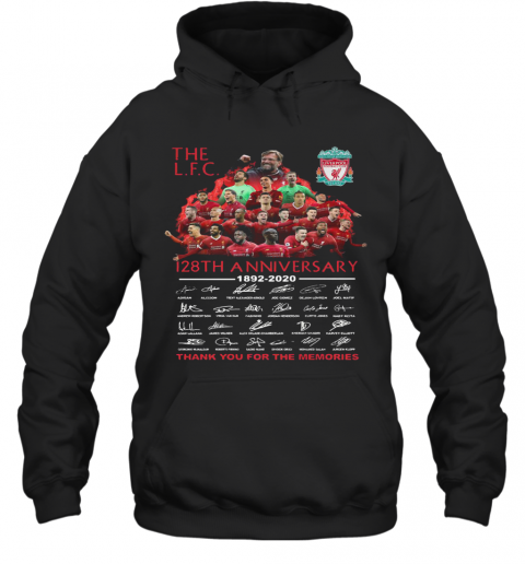 The Liverpool 128Th Anniversary 1892 2020 Thank You For The Memories Signatures T-Shirt Unisex Hoodie
