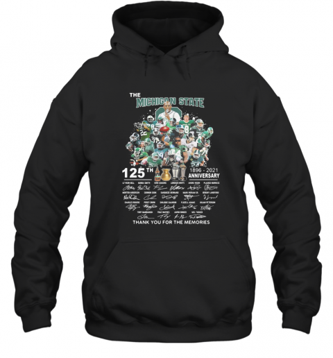 The Michigan State Spartans Football 125Th Anniversary 1896 2021 Thank You For The Memories Signatures T-Shirt Unisex Hoodie