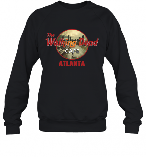 The Walking Dead Cafe Atlanta T-Shirt Unisex Sweatshirt