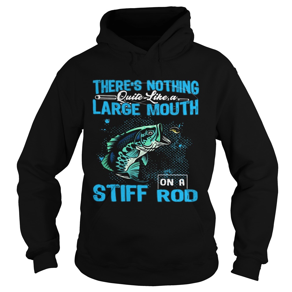 Theres nothing quite like a large mouth stiff on a rod fish Hoodie