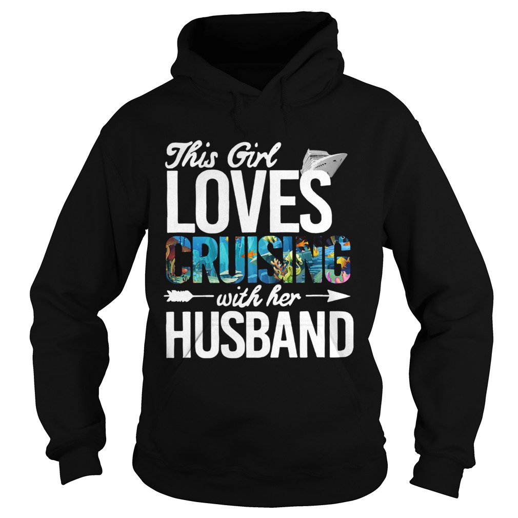 This Girl Loves Cruising With Her Husband Hoodie