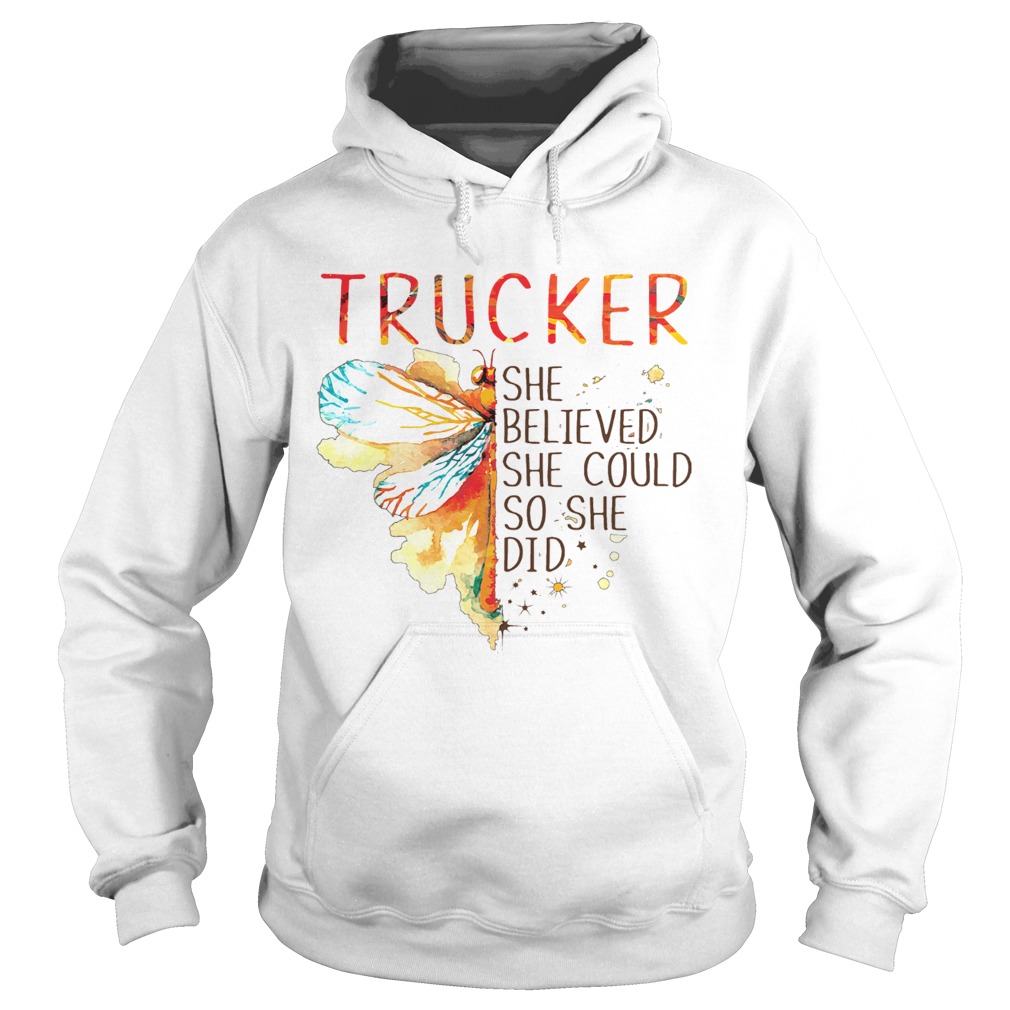 Trucker She Believed She Could So She Did Hoodie