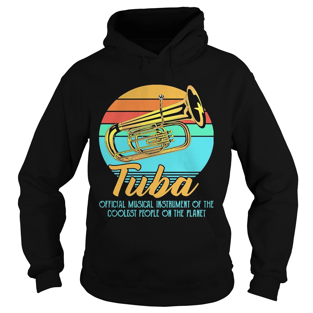 Tuba official musical instrument of the coolest people on the planet vintage Hoodie