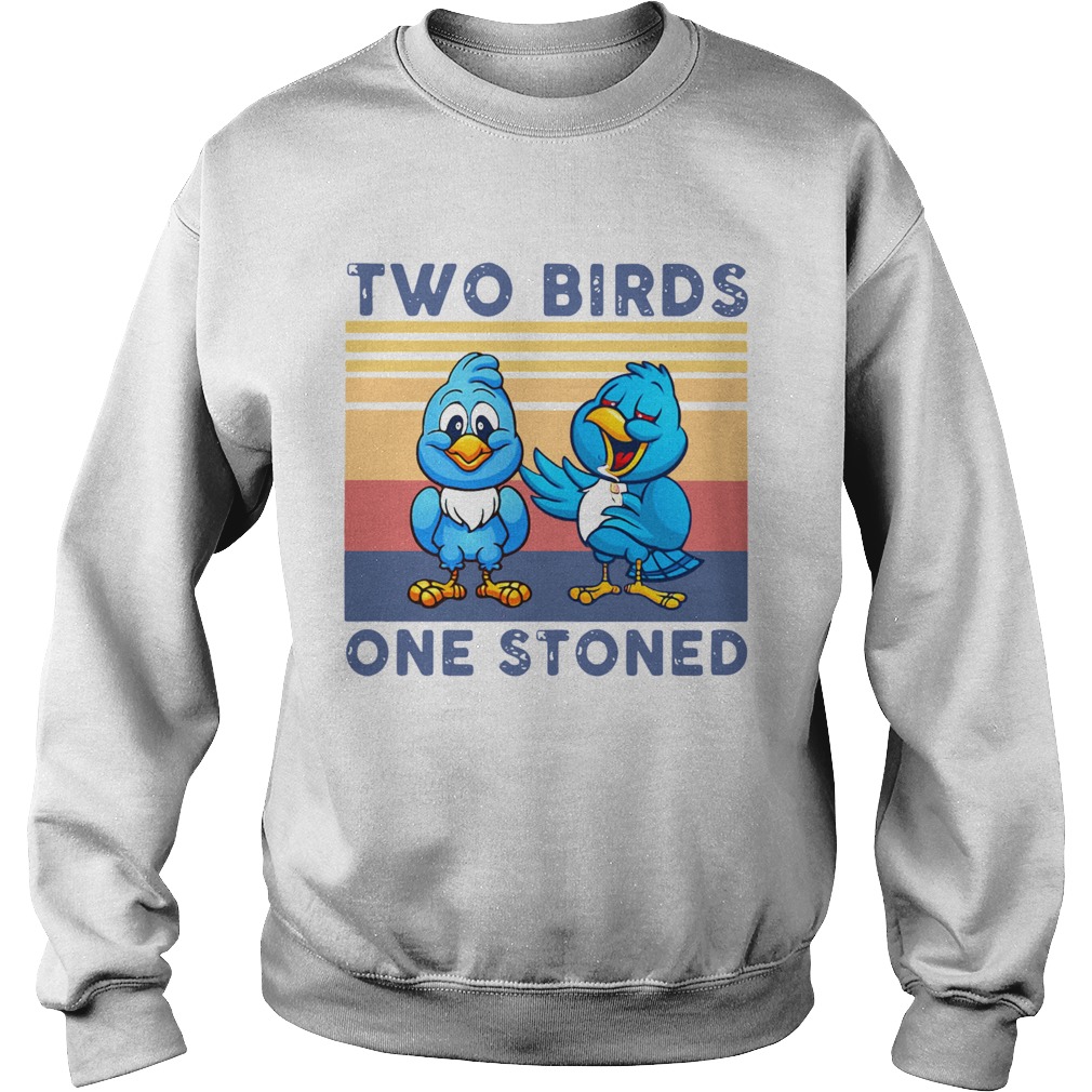 Two Birds One Stoned Vintage Sweatshirt