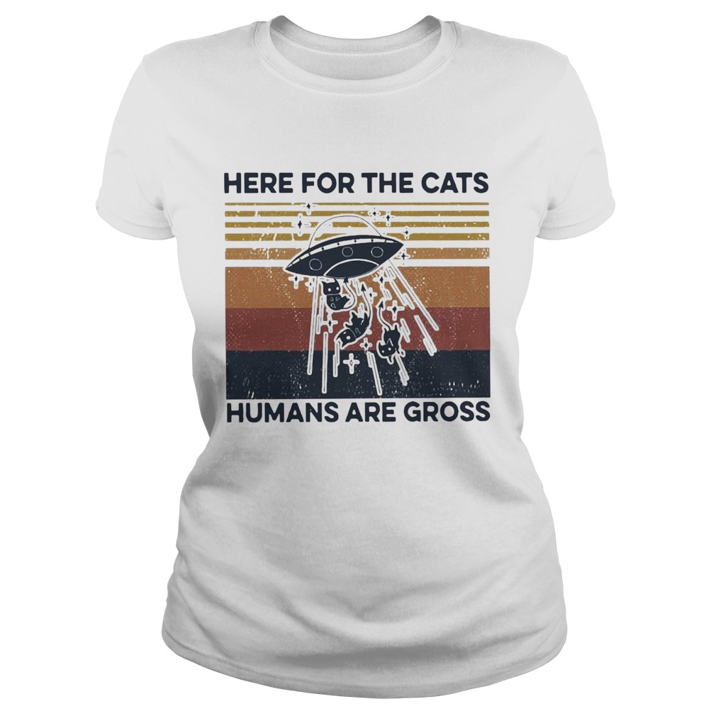 Ufo Cats Here For The Cats Humans Are Gross Vintage Classic Ladies