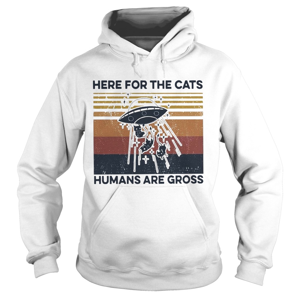 Ufo Cats Here For The Cats Humans Are Gross Vintage Hoodie