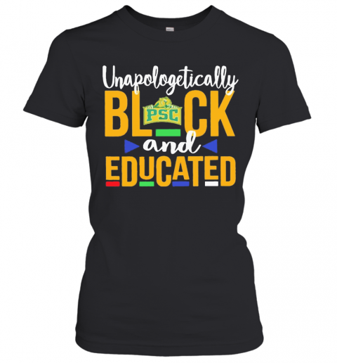 Unapologetically Black PSC And Educated T-Shirt Classic Women's T-shirt