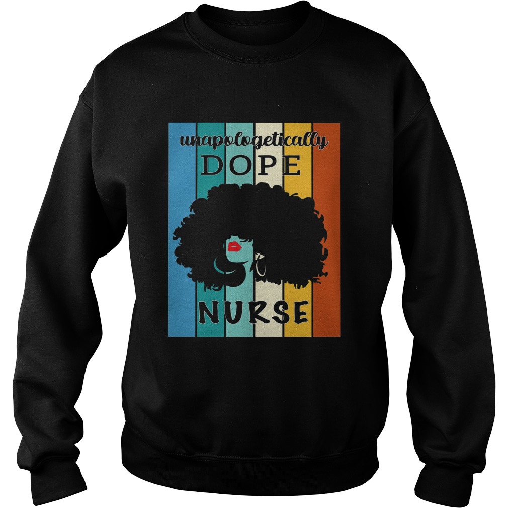 Unapologetically Dope Nurse Vintage Sweatshirt