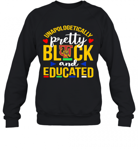 Unapologetically Pretty Black And Educated Tuskegee University Heart Styles 90'S T-Shirt Unisex Sweatshirt