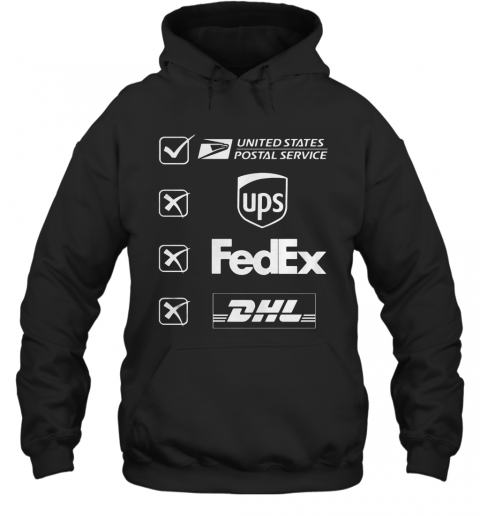 United States Postal Service Not Ups Fedex And Dhl T-Shirt Unisex Hoodie