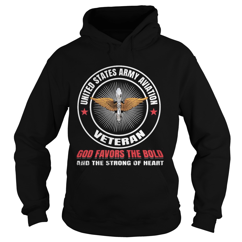 United states army aviation veteran god favors the bold and the strong of heart Hoodie