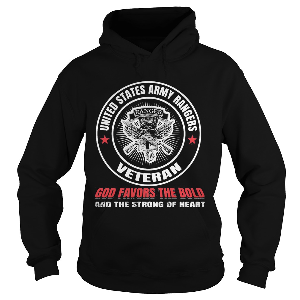 United states army rangers veteran god favors the bold and the strong of heart Hoodie