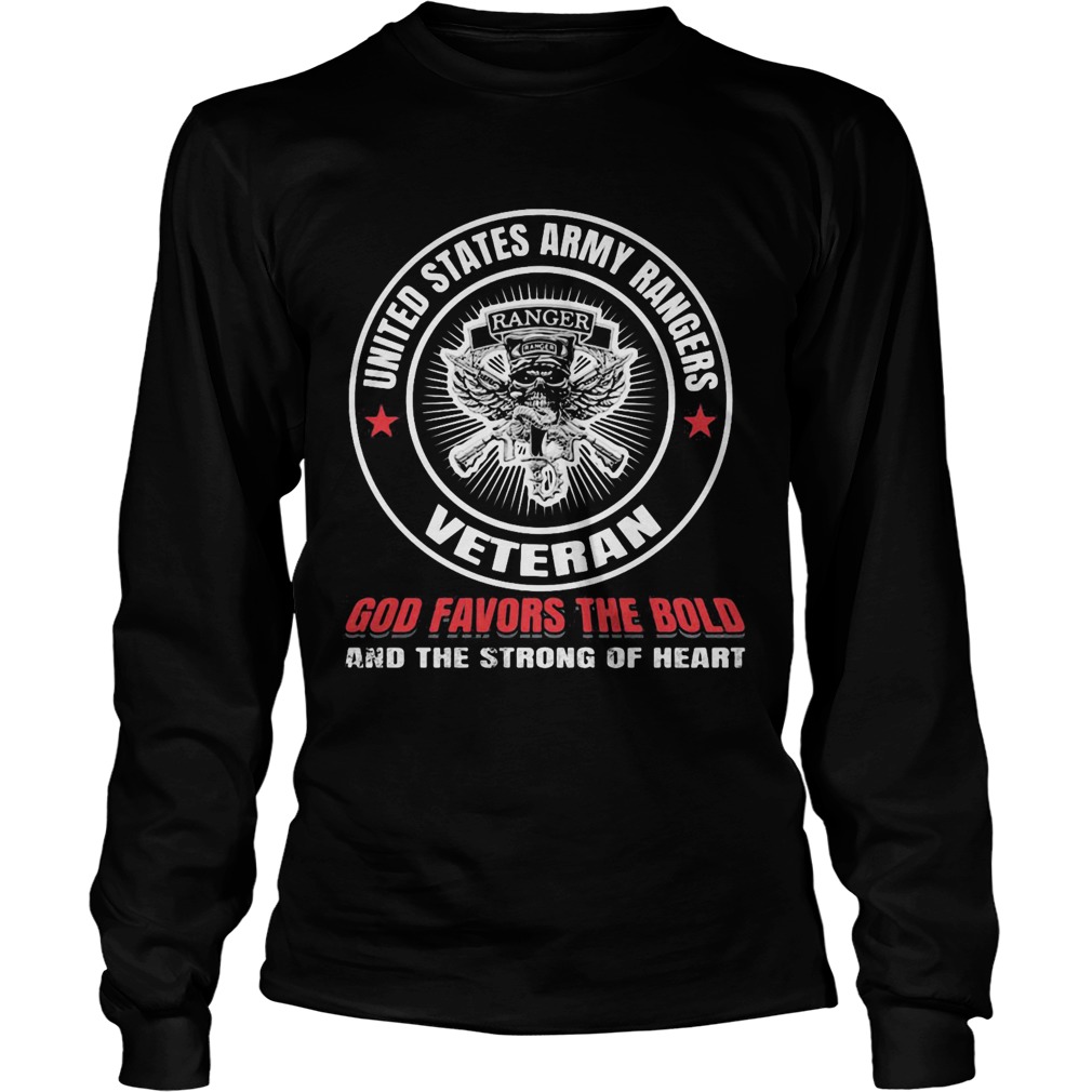 United states army rangers veteran god favors the bold and the strong of heart Long Sleeve