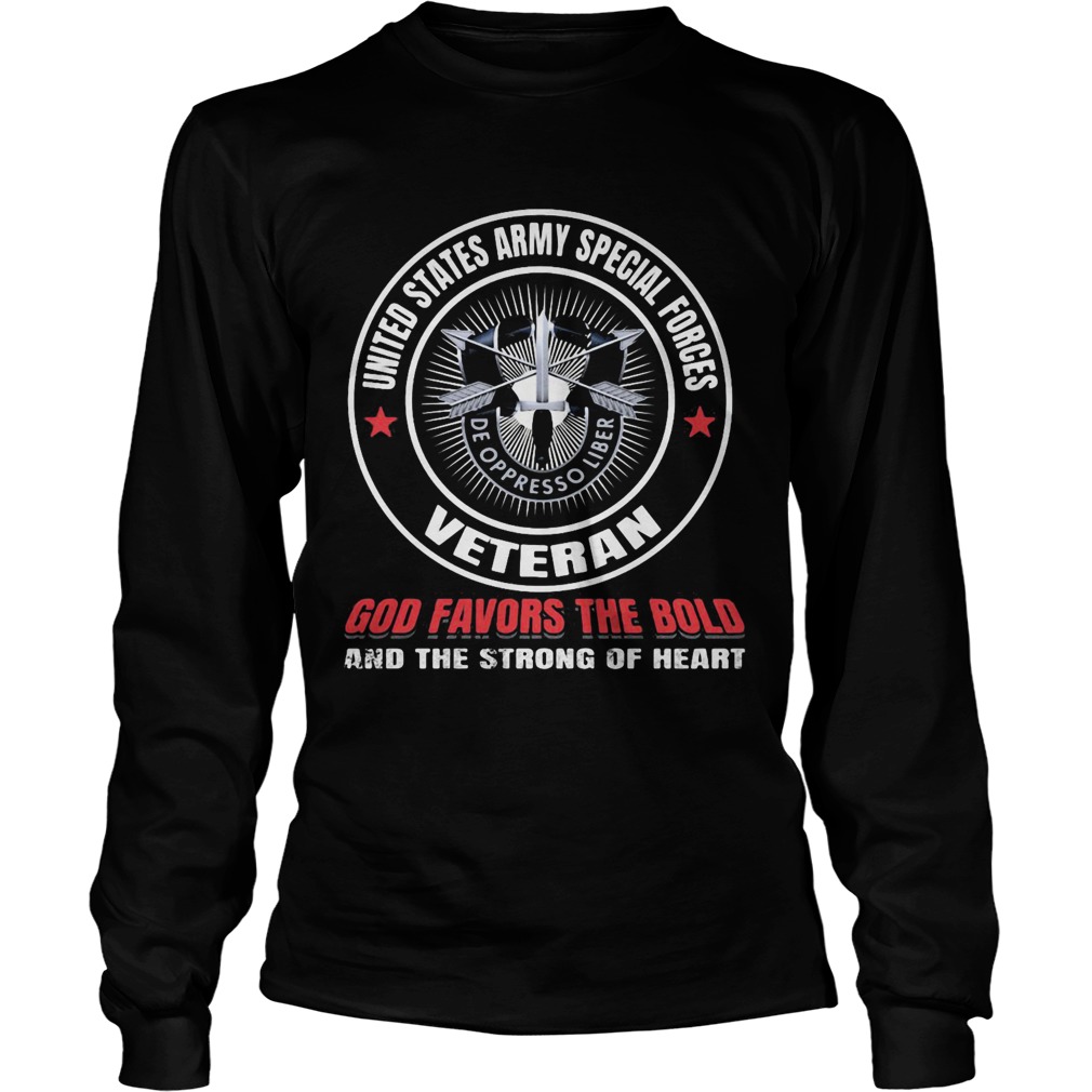 United states army special forces veteran god favors the bold and the strong of heart Long Sleeve