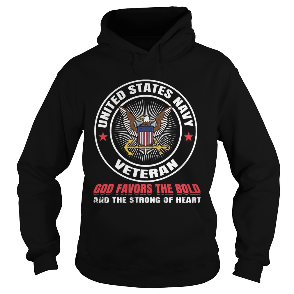 United states navy veteran god favors the bold and the strong of heart Hoodie