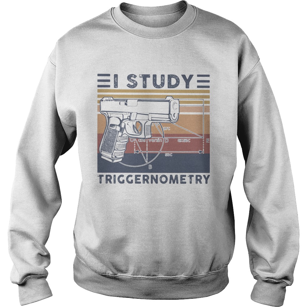 Vintage I Study Triggernometry Sweatshirt