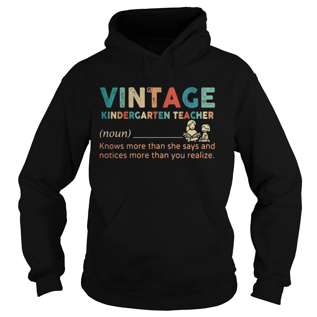 Vintage kindergarten teacher noun knows more than she says and notices more than you realize Hoodie