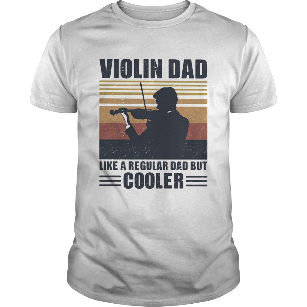 Violin dad like a regular dad but cooler vintage retro shirt