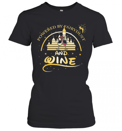Walt Disney Powered By Fairydust And Wine T-Shirt Classic Women's T-shirt