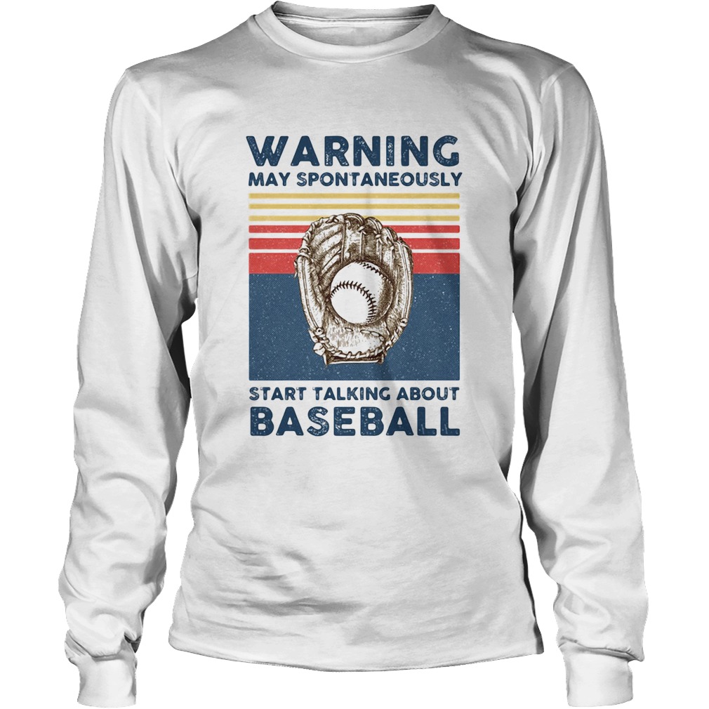 Warning may spontaneously start talking about baseball vintage retro Long Sleeve