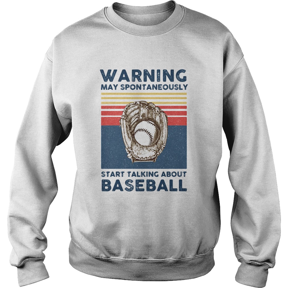 Warning may spontaneously start talking about baseball vintage retro Sweatshirt
