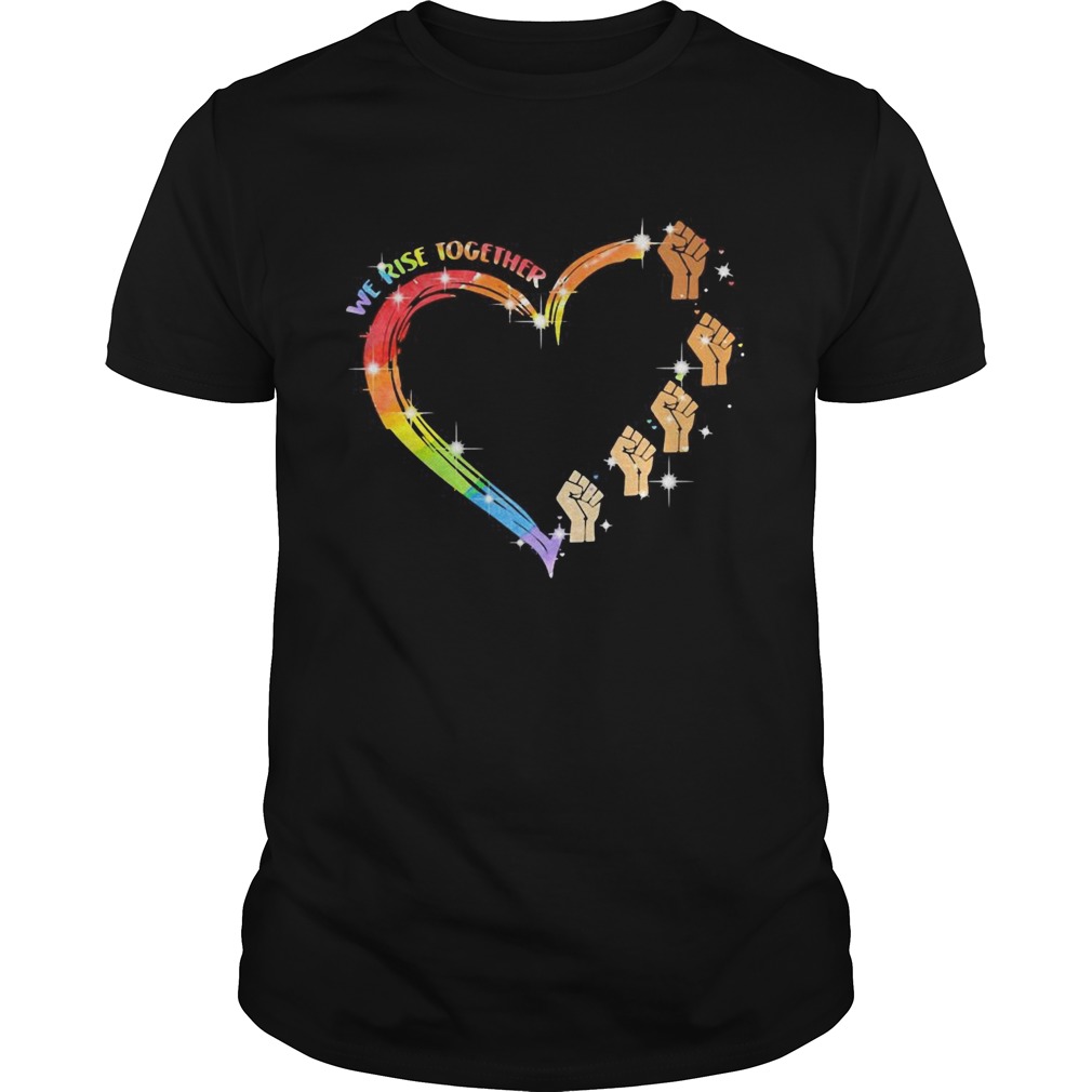 We Rise Together Black Lives Matter Heart LGBT shirt