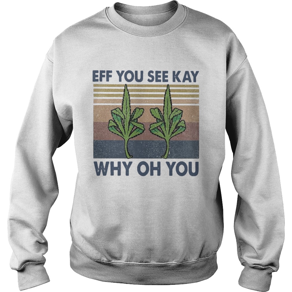 Weed Yoga Eff You See Kay Why Oh You Vintage Sweatshirt