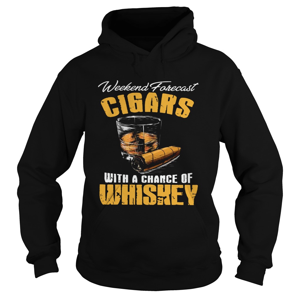Weekend Forecast Cigars Scotch Cigar Whiskey Hoodie