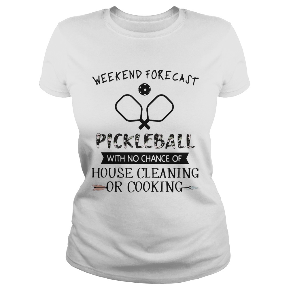 Weekend forecast pickleball with no chance of house cleaning Classic Ladies