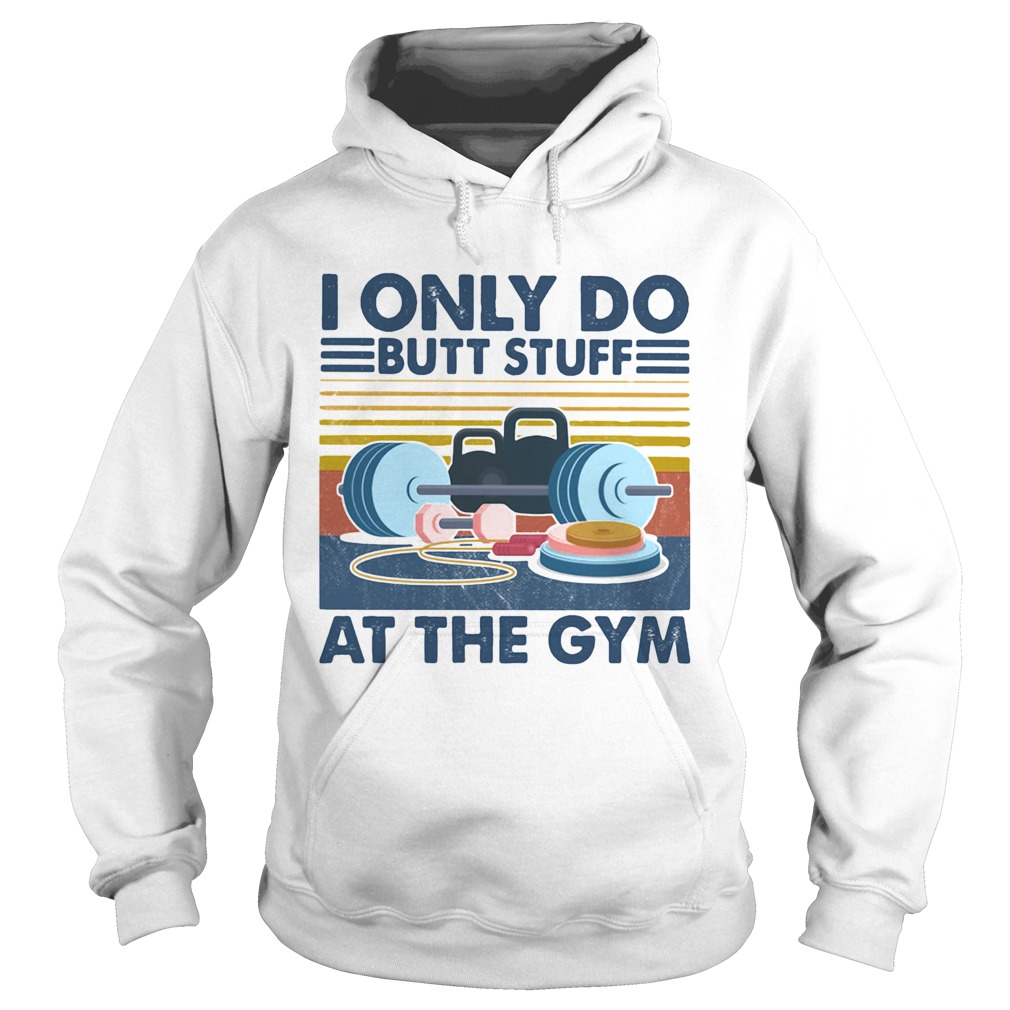 Weight lifting I only do butt stuff at the gym vintage Hoodie