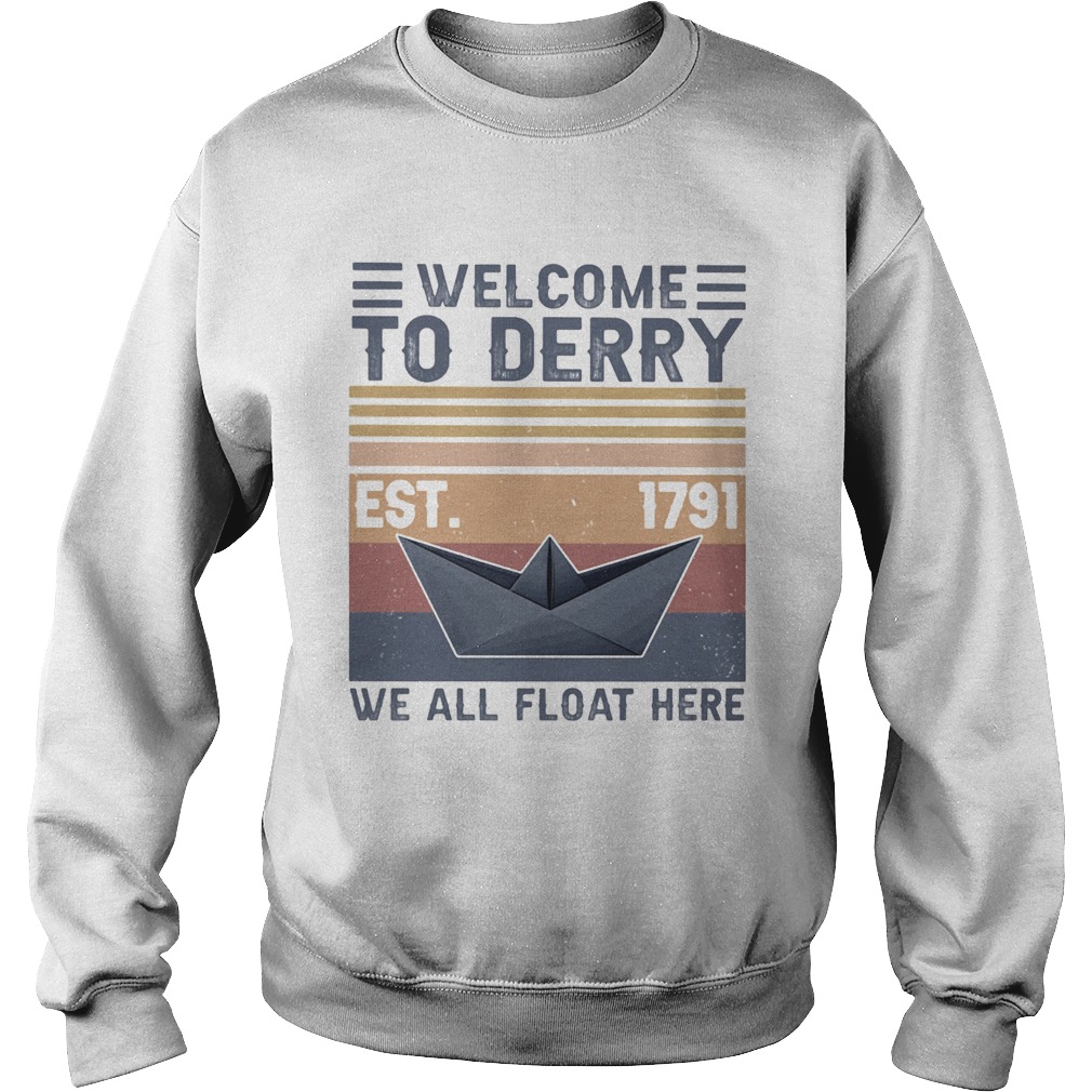Welcome to derry est 1791 we all float here vintage Sweatshirt