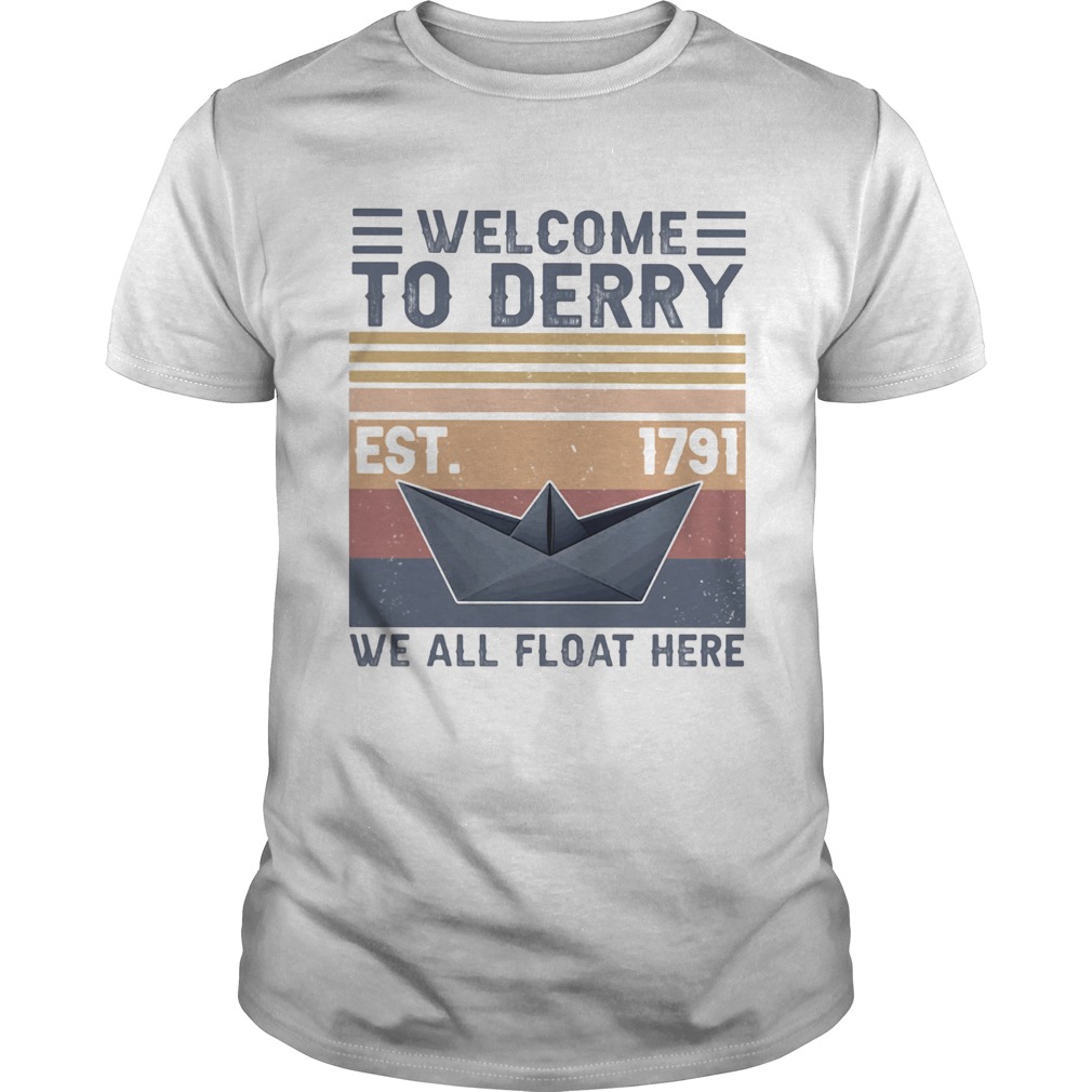 Welcome to derry est 1791 we all float here vintage shirt