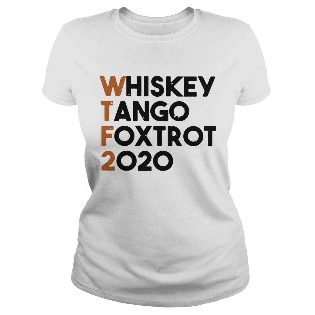 Whiskey Tango Foxtrot 2020 WTF Classic Ladies