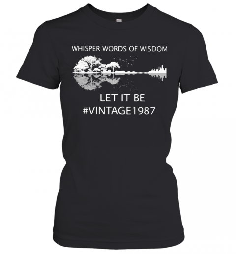 Whisper Words Of Wisdom Let It Be Vintage 1987 Guitar T-Shirt Classic Women's T-shirt