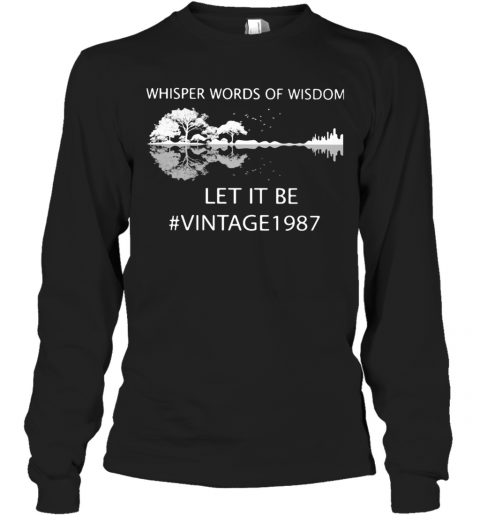 Whisper Words Of Wisdom Let It Be Vintage 1987 Guitar T-Shirt Long Sleeved T-shirt 