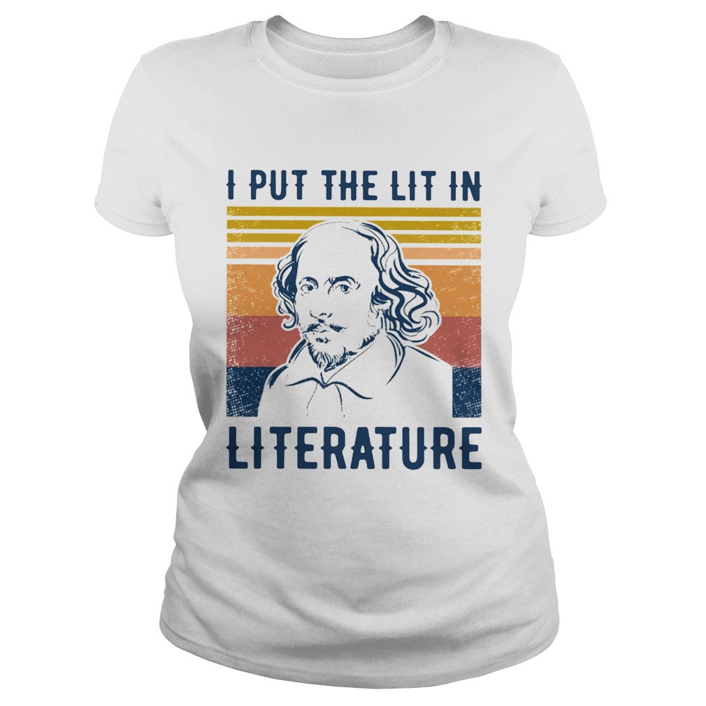 William Shakespeare I Put The Lit In Literature Vintage Classic Ladies
