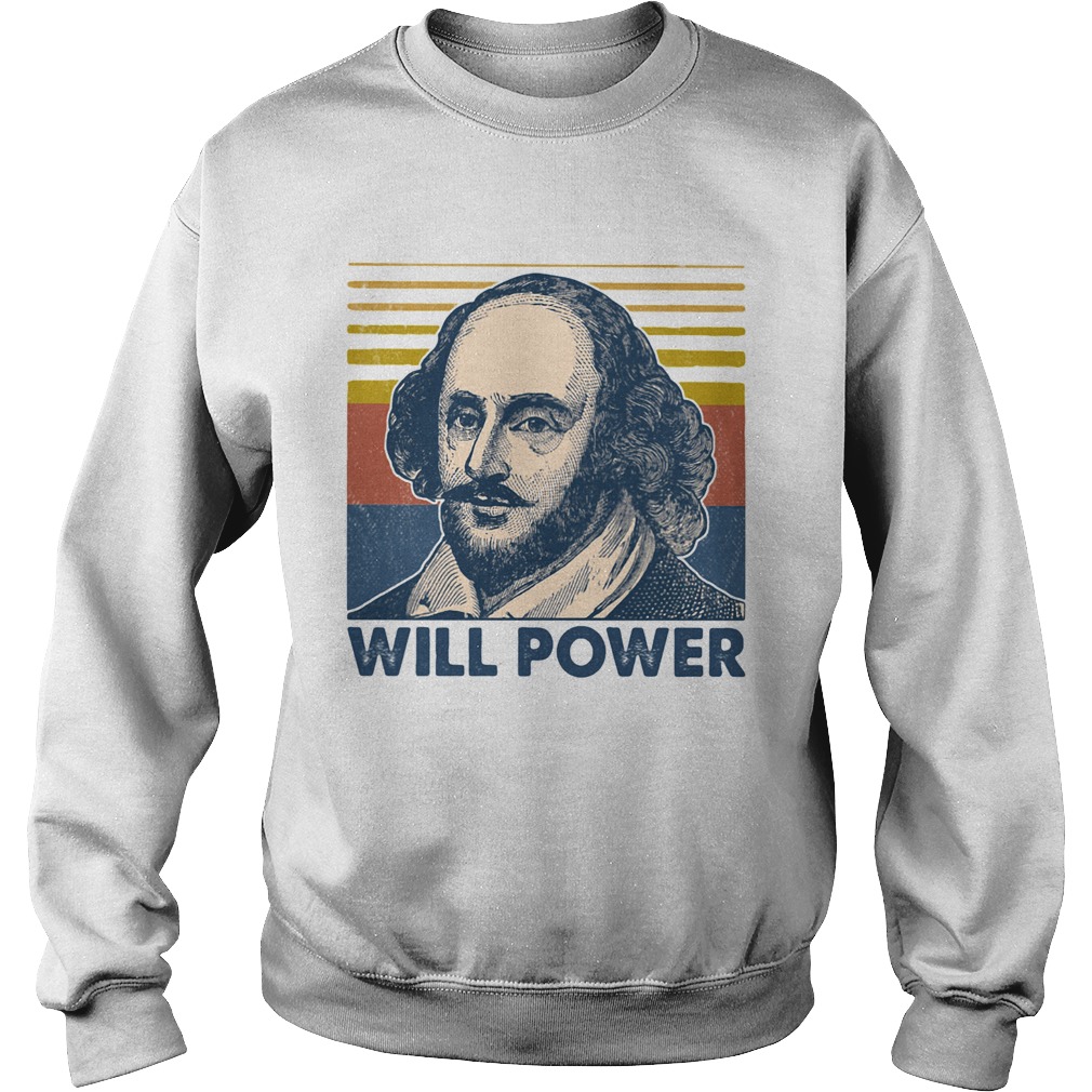 William shakespeare will power vintage retro Sweatshirt
